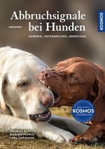 Abbruchsignale bei Hunden Cover des Buches Abbruchsignale bei Hunden (ISBN: 9783440163016)