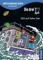 Die drei ??? Kids, Bücherhelden 2. Klasse, SOS auf hoher See Cover des Buches Die drei ??? Kids, Bücherhelden 2. Klasse, SOS auf hoher See (ISBN: 9783440183045)