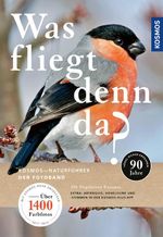 Was fliegt denn da? Der Fotoband Cover des Buches Was fliegt denn da? Der Fotoband (ISBN: 9783440183502)