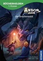 Andor Junior, Bücherhelden 1. Klasse, Der Drachenwald Cover des Buches Andor Junior, Bücherhelden 1. Klasse, Der Drachenwald (ISBN: 9783440183755)