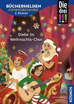 Die drei !!!, Bücherhelden 2. Klasse, Adventskalender, Diebe im Weihnachts-Chor Cover des Buches Die drei !!!, Bücherhelden 2. Klasse, Adventskalender, Diebe im Weihnachts-Chor (ISBN: 9783440184592)