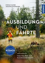 Ausbildung und Fährte Cover des Buches Ausbildung und Fährte (ISBN: 9783440185957)