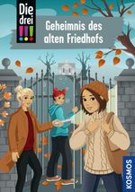 Die drei !!!, 116, Geheimnis des alten Friedhofs (drei Ausrufezeichen) Cover des Buches Die drei !!!, 116, Geheimnis des alten Friedhofs (drei Ausrufezeichen) (ISBN: 9783440510681)