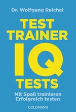 Testtrainer IQ-Tests Cover des Buches Testtrainer IQ-Tests (ISBN: 9783442175314)
