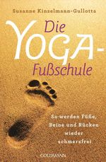 Die Yoga-Fußschule Cover des Buches Die Yoga-Fußschule (ISBN: 9783442221516)