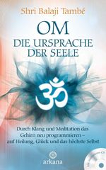 OM – Die Ursprache der Seele Cover des Buches OM – Die Ursprache der Seele (ISBN: 9783442342006)