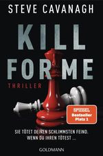 Kill for Me Cover des Buches Kill for Me (ISBN: 9783442494033)