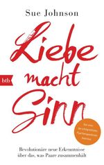 Liebe macht Sinn Cover des Buches Liebe macht Sinn (ISBN: 9783442713424)