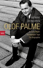 Olof Palme - Vor uns liegen wunderbare Tage Cover des Buches Olof Palme - Vor uns liegen wunderbare Tage (ISBN: 9783442715398)