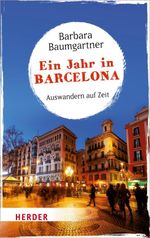 Ein Jahr in Barcelona Cover des Buches Ein Jahr in Barcelona (ISBN: 9783451811524)