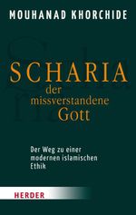 Scharia - der missverstandene Gott Cover des Buches Scharia - der missverstandene Gott (ISBN: 9783451814587)