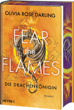 Fear the Flames – Die Drachenkönigin Cover des Buches Fear the Flames – Die Drachenkönigin (ISBN: 9783453274976)