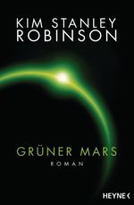 Grüner Mars Cover des Buches Grüner Mars (ISBN: 9783453316973)