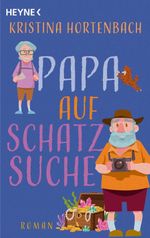 Papa auf Schatzsuche Cover des Buches Papa auf Schatzsuche (ISBN: 9783453444409)