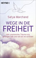 Wege in die Freiheit Cover des Buches Wege in die Freiheit (ISBN: 9783453705258)