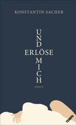 Und erlöse mich Cover des Buches Und erlöse mich (ISBN: 9783455001761)