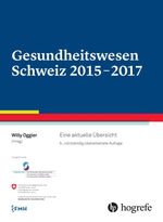 Gesundheitswesen Schweiz 2015-2017 Cover des Buches Gesundheitswesen Schweiz 2015-2017 (ISBN: 9783456854410)