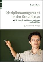 Disziplinmanagement in der Schulklasse Cover des Buches Disziplinmanagement in der Schulklasse (ISBN: 9783456854571)