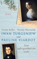Iwan Turgenjew und Pauline Viardot Cover des Buches Iwan Turgenjew und Pauline Viardot (ISBN: 9783458177692)