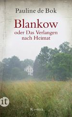 Blankow oder Das Verlangen nach Heimat Cover des Buches Blankow oder Das Verlangen nach Heimat (ISBN: 9783458357698)