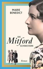 Die Mitford Schwestern Cover des Buches Die Mitford Schwestern (ISBN: 9783462004663)