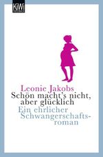 Schön macht's nicht, aber glücklich Cover des Buches Schön macht's nicht, aber glücklich (ISBN: 9783462040487)