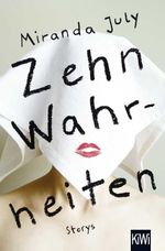 Zehn Wahrheiten Cover des Buches Zehn Wahrheiten (ISBN: 9783462047691)