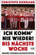 Ich komm’ nie wieder! Bis nächste Woche Cover des Buches Ich komm’ nie wieder! Bis nächste Woche (ISBN: 9783462055849)
