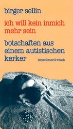 Ich will kein Inmich mehr sein Cover des Buches Ich will kein Inmich mehr sein (ISBN: 9783462309539)