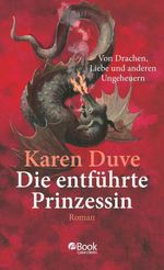 Die entführte Prinzessin Cover des Buches Die entführte Prinzessin (ISBN: 9783462315943)