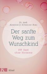 Der sanfte Weg zum Wunschkind Cover des Buches Der sanfte Weg zum Wunschkind (ISBN: 9783466310548)