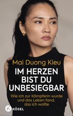 Im Herzen bist du unbesiegbar Cover des Buches Im Herzen bist du unbesiegbar (ISBN: 9783466373642)