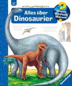 Wieso? Weshalb? Warum? Band 12 - Alles über Dinosaurier Cover des Buches Wieso? Weshalb? Warum? Band 12 - Alles über Dinosaurier (ISBN: 9783473332687)