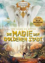 Aru gegen die Götter, Band 4 - Die Magie der goldenen Stadt Cover des Buches Aru gegen die Götter, Band 4 - Die Magie der goldenen Stadt (ISBN: 9783473408894)