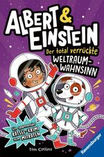 Albert & Einstein, Band 2 - Der total verrückte Weltraum-Wahnsinn Cover des Buches Albert & Einstein, Band 2 - Der total verrückte Weltraum-Wahnsinn (ISBN: 9783473409280)