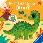 Wo bist du, kleiner Dino? Cover des Buches Wo bist du, kleiner Dino? (ISBN: 9783473418572)
