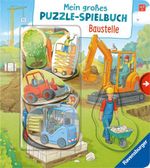 Mein großes Puzzle-Spielbuch - Baustelle Cover des Buches Mein großes Puzzle-Spielbuch - Baustelle (ISBN: 9783473418602)