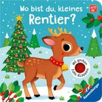 Wo bist du, kleines Rentier? Cover des Buches Wo bist du, kleines Rentier? (ISBN: 9783473419289)