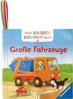 Mein Knuddel-Knautsch-Buch - Große Fahrzeuge Cover des Buches Mein Knuddel-Knautsch-Buch - Große Fahrzeuge (ISBN: 9783473420933)