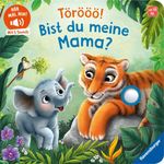 Hör mal hin - Törööö! Bist du meine Mama? Cover des Buches Hör mal hin - Törööö! Bist du meine Mama? (ISBN: 9783473422074)