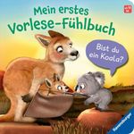 Mein erstes Vorlese-Fühlbuch - Bist du ein Koala? Cover des Buches Mein erstes Vorlese-Fühlbuch - Bist du ein Koala? (ISBN: 9783473422586)