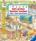 Mein großes Sachen suchen: Viele, viele Baustellen Cover des Buches Mein großes Sachen suchen: Viele, viele Baustellen (ISBN: 9783473438945)