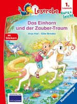 Leserabe 1. Lesestufe Kurz und leicht - Das Einhorn und der Zauber-Traum Cover des Buches Leserabe 1. Lesestufe Kurz und leicht - Das Einhorn und der Zauber-Traum (ISBN: 9783473464463)