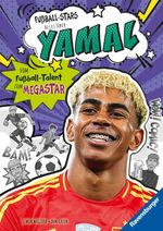 Fußball-Stars - Alles über Yamal. Vom Fußball-Talent zum Megastar Cover des Buches Fußball-Stars - Alles über Yamal. Vom Fußball-Talent zum Megastar (ISBN: 9783473464609)