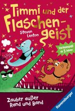 Timmi und der Flaschengeist. Zauber außer Rand und Band - Band 2 Cover des Buches Timmi und der Flaschengeist. Zauber außer Rand und Band - Band 2 (ISBN: 9783473464814)