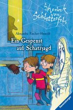 Sherlock von Schlotterfels, Band 1 - Ein Gespenst auf Schatzjagd Cover des Buches Sherlock von Schlotterfels, Band 1 - Ein Gespenst auf Schatzjagd (ISBN: 9783473472703)
