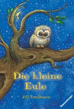 Die kleine Eule Cover des Buches Die kleine Eule (ISBN: 9783473476916)