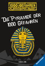 1000 Gefahren - Die Pyramide der 1000 Gefahren Cover des Buches 1000 Gefahren - Die Pyramide der 1000 Gefahren (ISBN: 9783473477401)