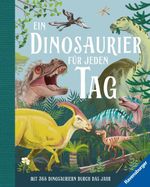 Ein Dinosaurier für jeden Tag Cover des Buches Ein Dinosaurier für jeden Tag (ISBN: 9783473480876)