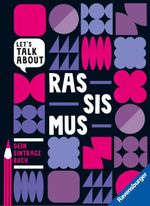 Let's talk about - Rassismus. Dein Eintragebuch Cover des Buches Let's talk about - Rassismus. Dein Eintragebuch (ISBN: 9783473481149)